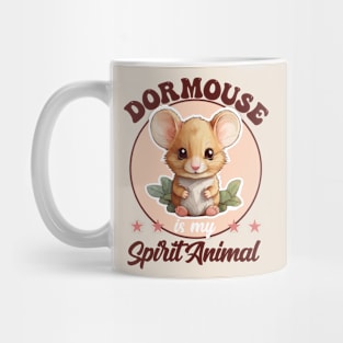 Dormouse is my Spirit Animal Mug